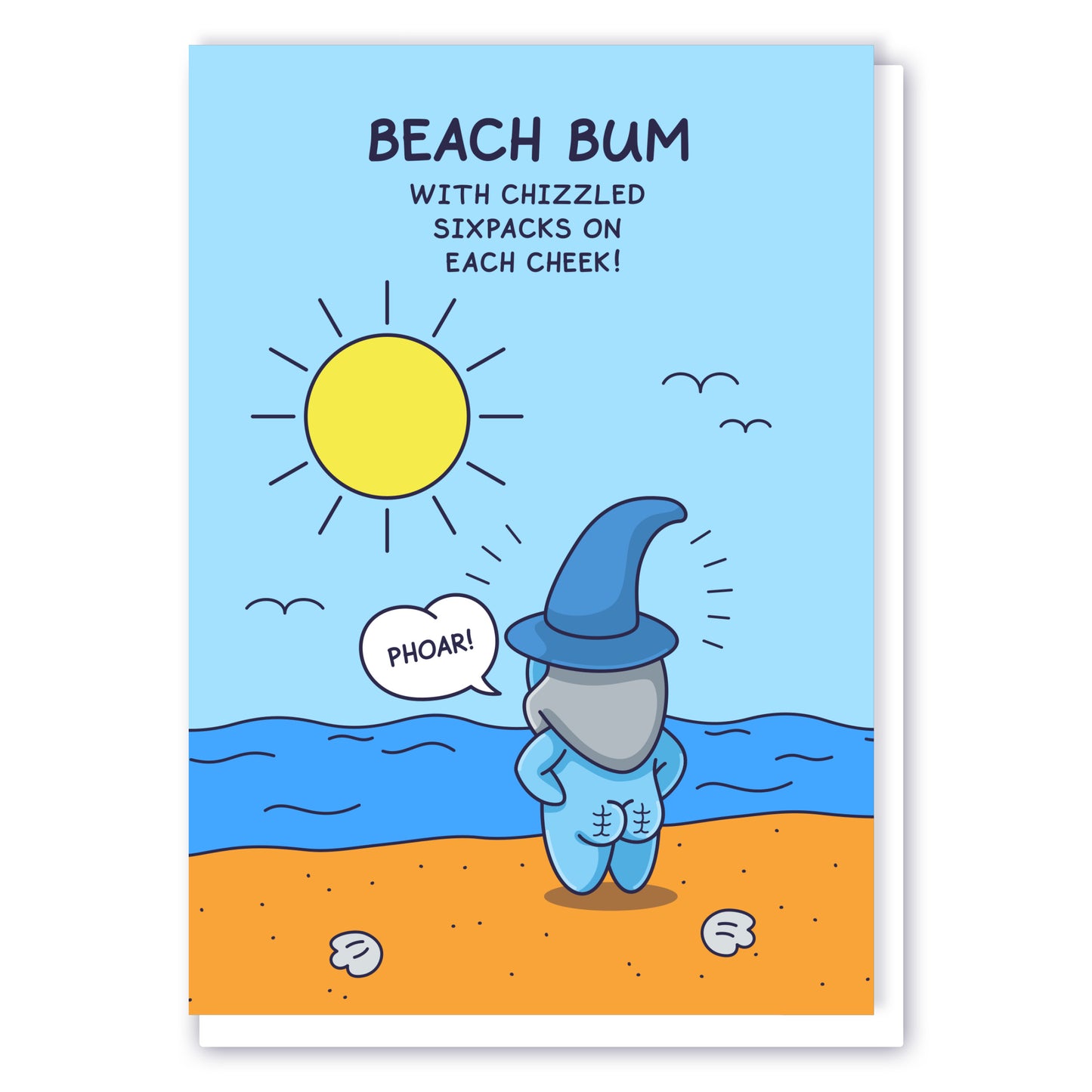 This Cheeky Legends greeting card features a cute blue wizard standing at the beach with a chizzled sixpack on each bum cheek. The caption reads 'Beach Bum' and the character is proud and saying 'Phoar!'