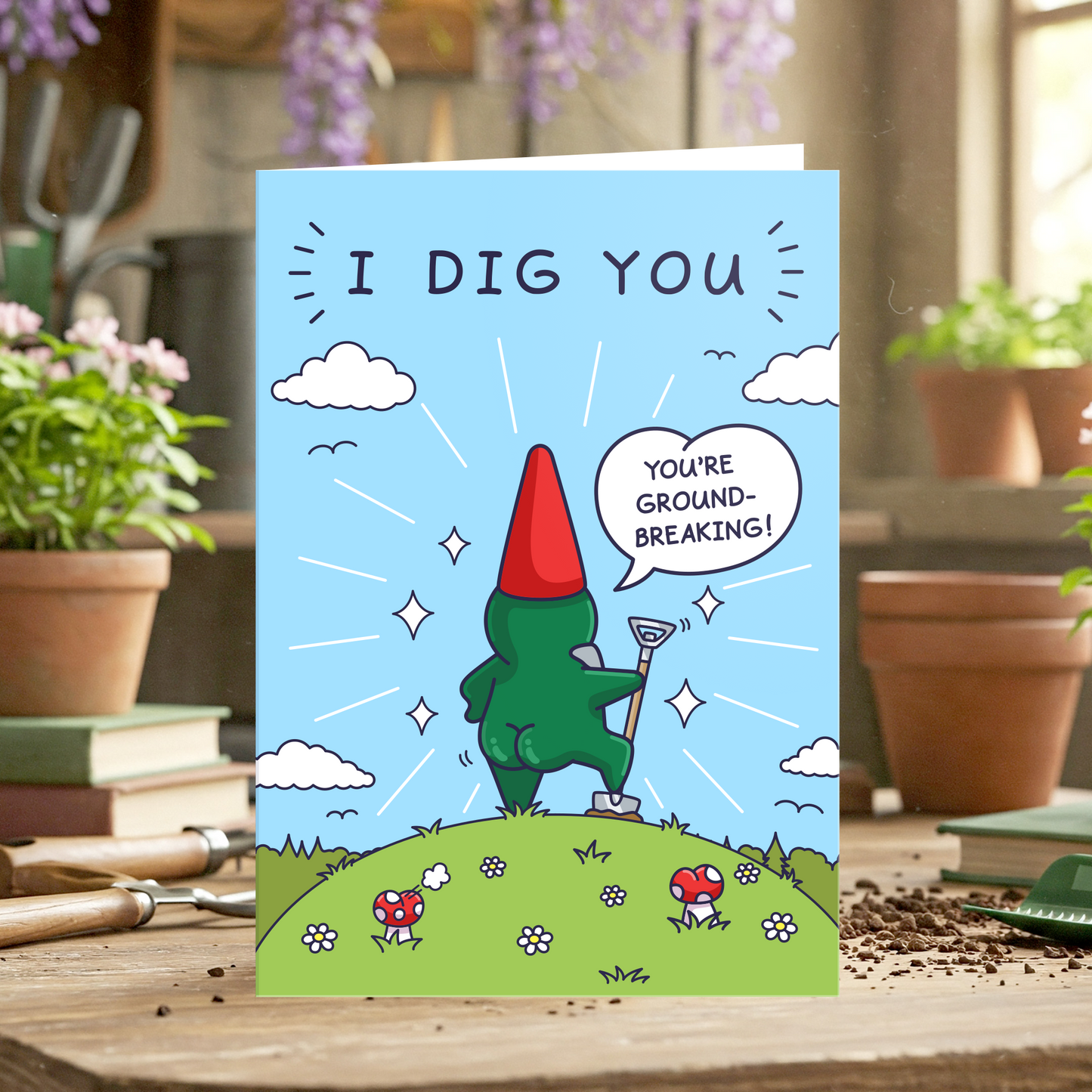 I Dig You - Funny Card for Him - Garden Gnome