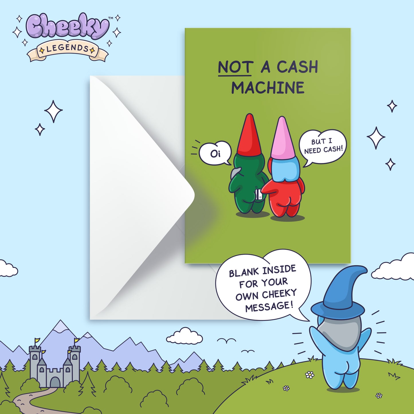 Not A Cash Machine - Funny Birthday Card - Cheeky Gnomes