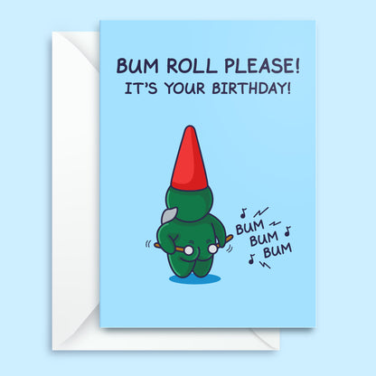 Bum Roll Please - Funny Birthday Card - For Him