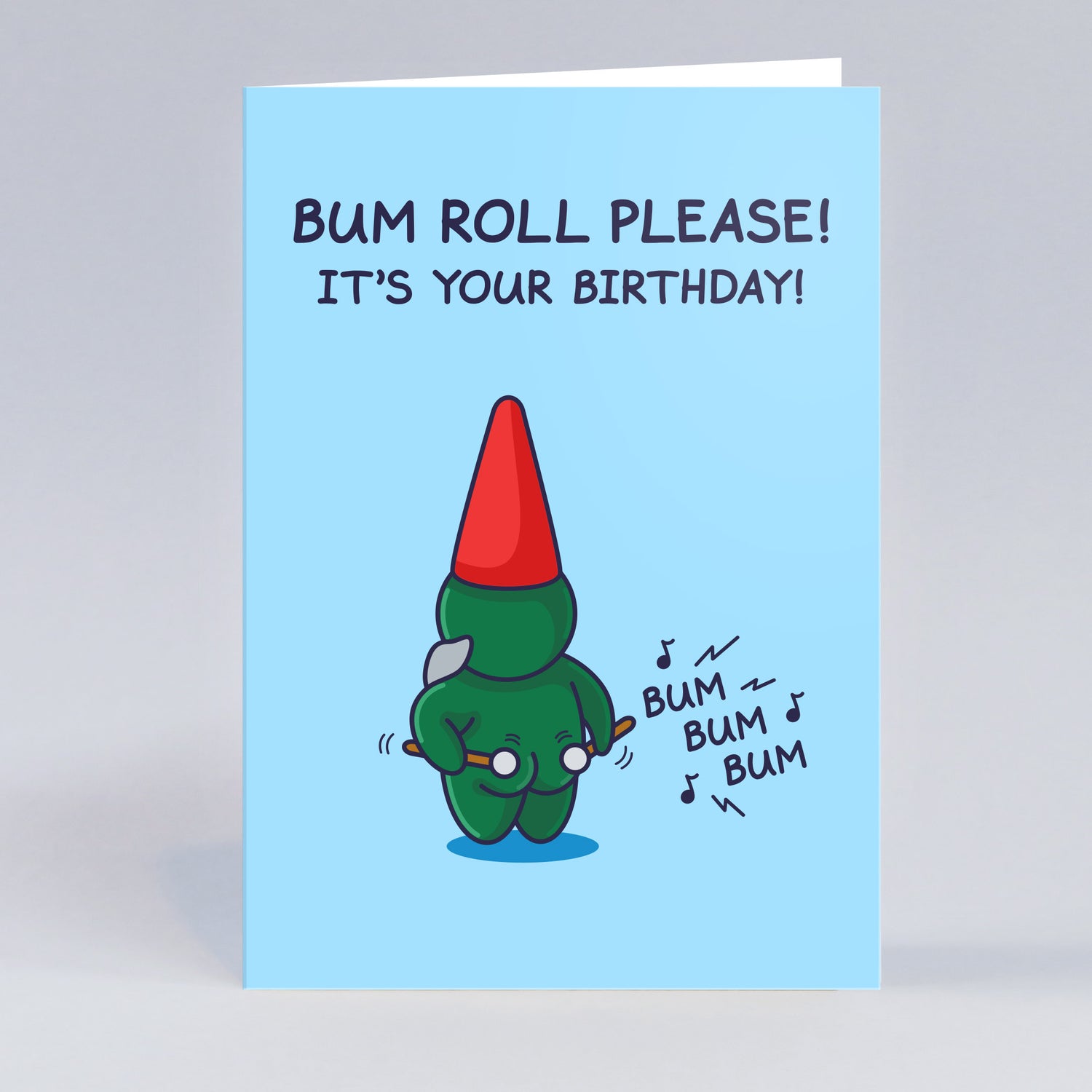 Perfect funny birthday cards for men with a cute gnome is playing the drums on his cheeky bottom. The funny greeting card caption reads 'Bum Roll Please! It's Your Birthday!' 