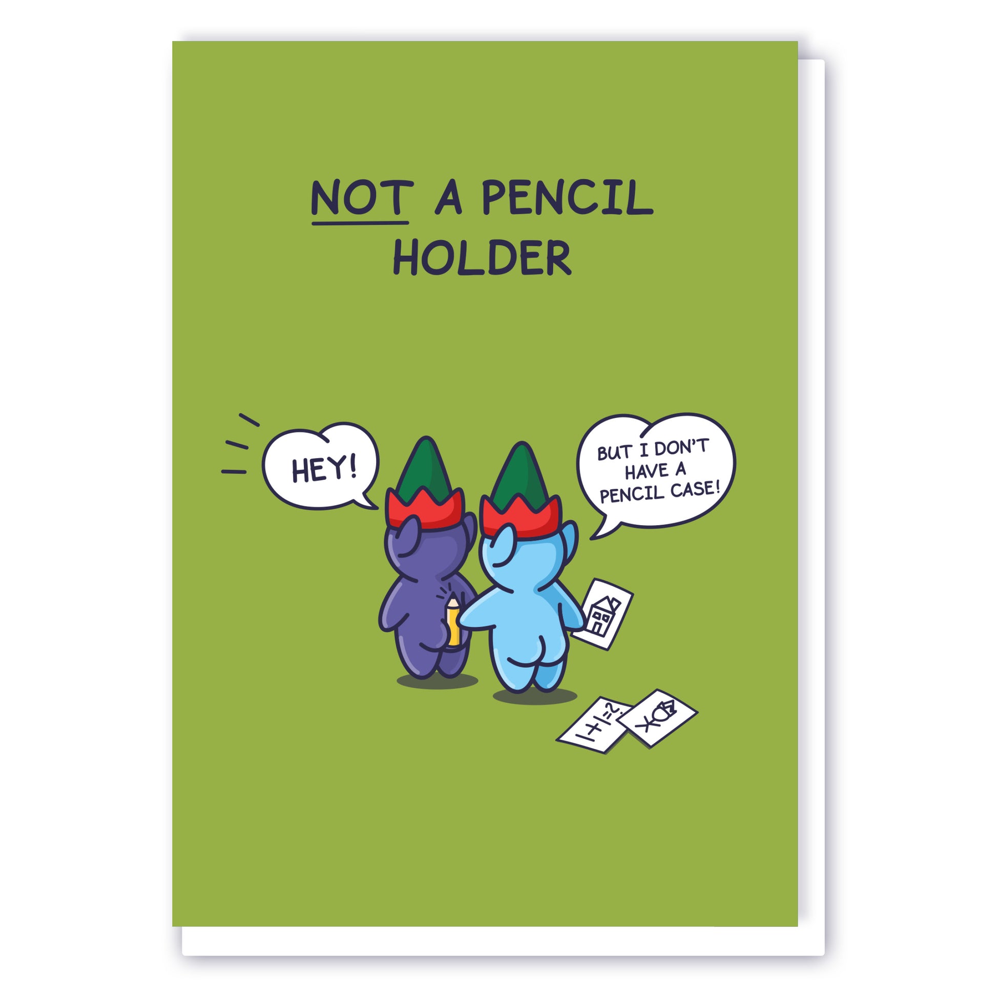 An adorable blue elf is being very cheeky by placing his pencil in the cheeks of another elf who says 'Hey!' The blue elf says 'But I don't have a pencil case!'. The funny greeting card caption reads 'Not a Pencil Holder'.