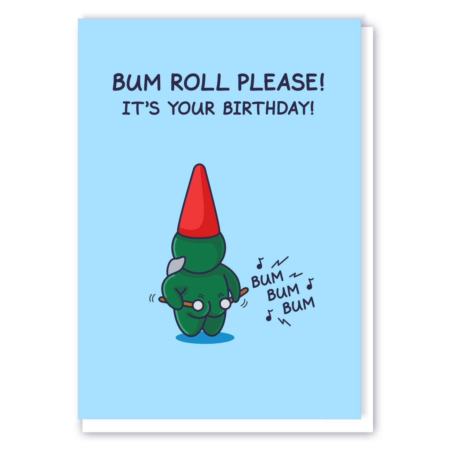 A cute gnome is playing the drums on his cheeky bottom. The funny greeting card caption reads 'Bum Roll Please! It's Your Birthday!'