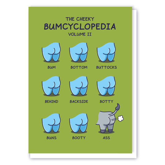 This Cheeky Legends card features nine cute and funny cartoon bums in the following order 'Bum', 'Bottom', 'Buttocks', 'Behind', 'Backside', 'Botty', 'Buns', 'Booty' and a donkey farting.