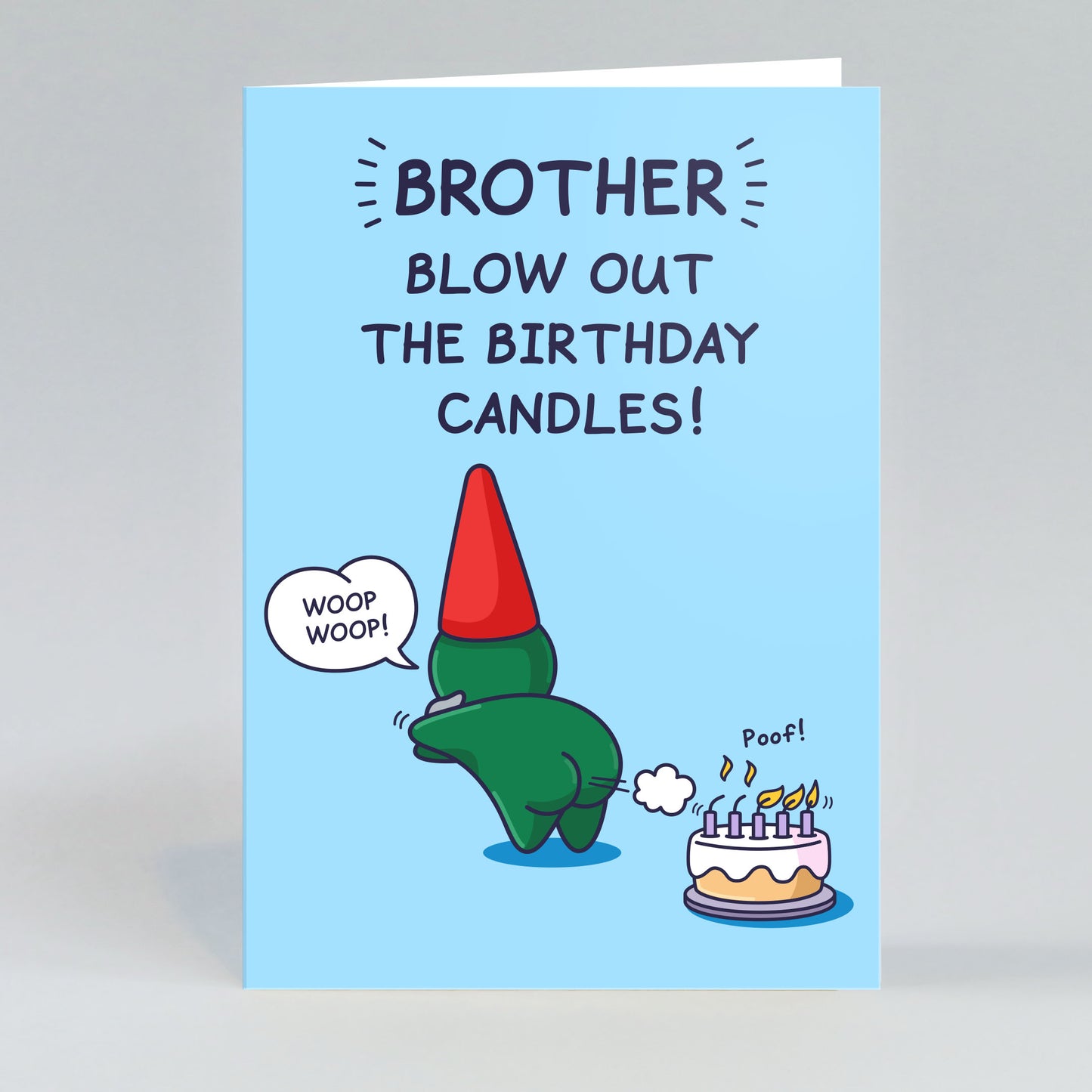 Birthday card with a cartoon character blowing out candles on a cake, text 'Brother blow out the birthday candles!', on a light blue background. A cheeky legends green gnome with a red hat is blowing out birthday candles with a fart. 
