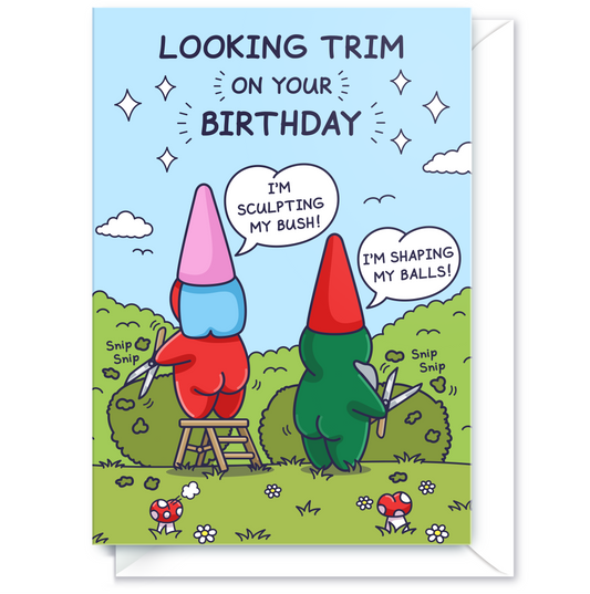 Funny Birthday Card - Trimming Her Bush and His Balls - Garden Gnomes