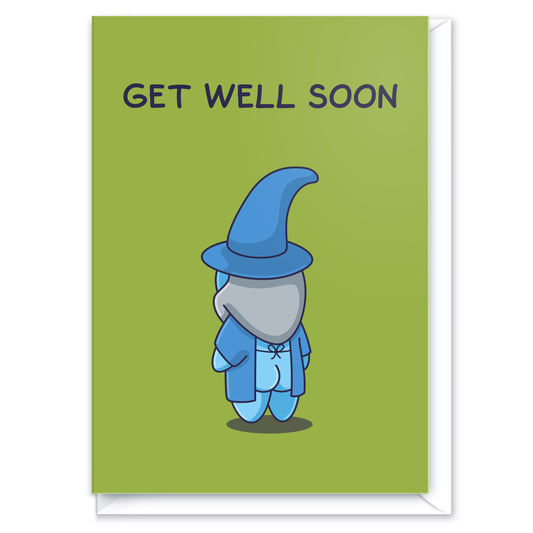 A funny cartoon of a wizard in a hospital robe with his bottom peaking. The message reads 'Get Well Soon'.