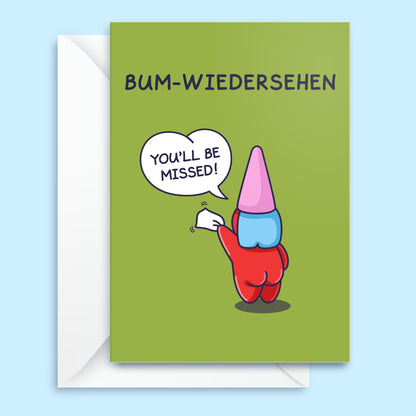 Funny Leaving Card - Bum-wiedersehen - Cheeky Legends Gnome