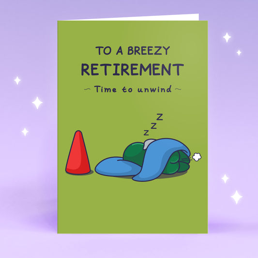 An gnome is sleeping with a blanket, but it does not cover his bottom and we see a comical fart. The funny greeting card caption reads 'To a Breezy Retirement - Time to Unwind'.