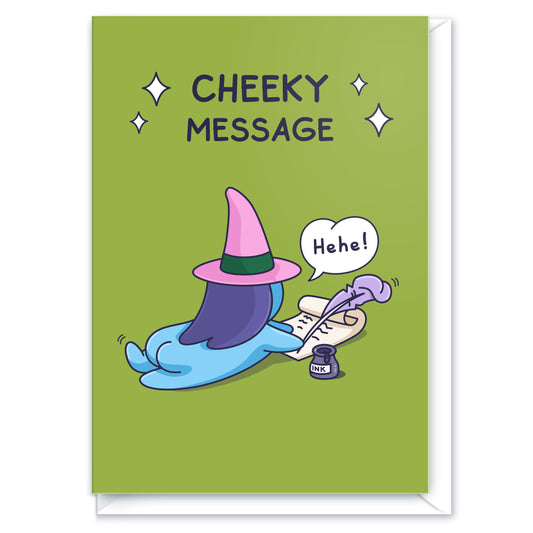A funny card perfect for sending a cheeky message, maybe to your loved one or a special admirer. The image is on a witch writing writing a note on a scroll using a quill.